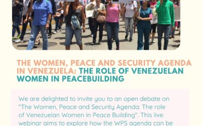 La Agenda Mujeres, Paz y Seguridad en Venezuela: el papel de la mujer venezolana en la construcción de la paz/ Women, peace and security